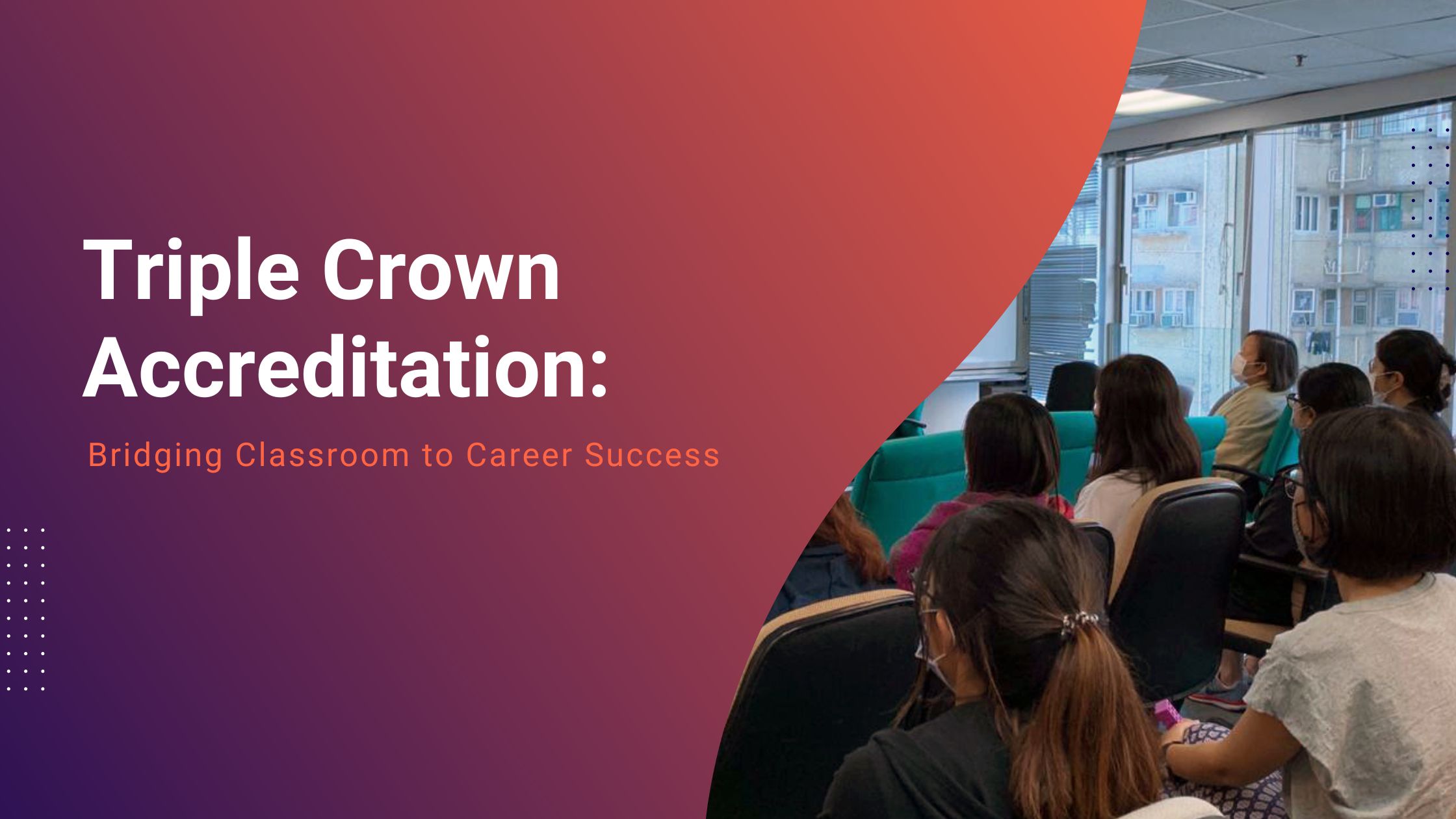 Bridging Classroom to Career Success Triple Crown