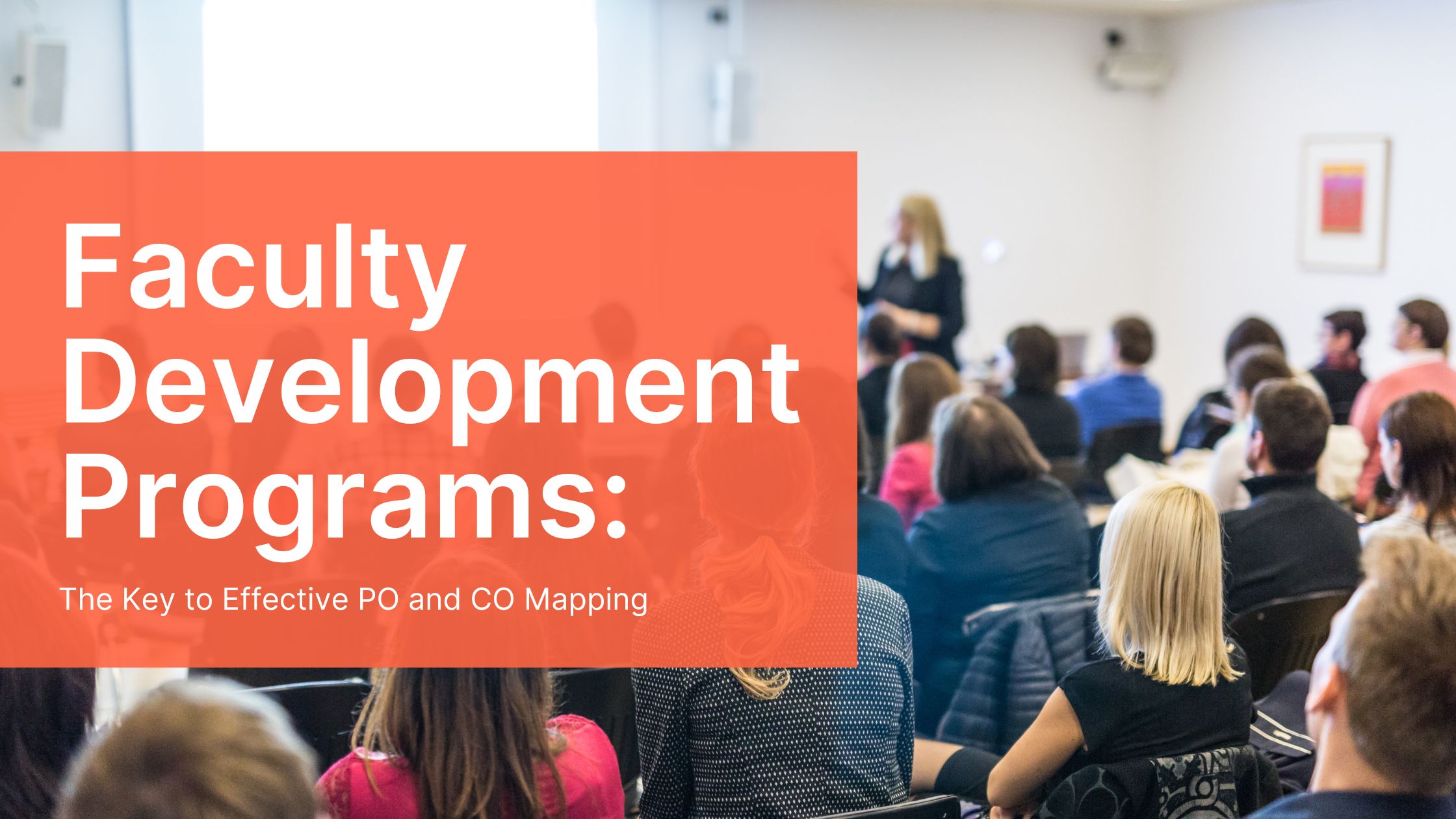 Faculty Development Programs: The Key to Effective PO and CO Mapping