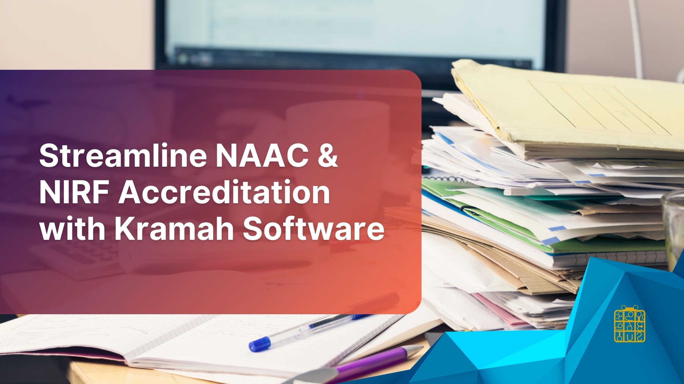 Streamlining NAAC Accreditation at GKVK with NAAC Software