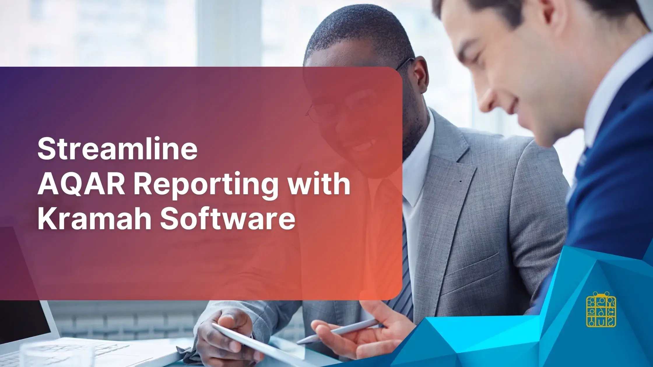 Automate NAAC AQAR Reporting with Kramah Software