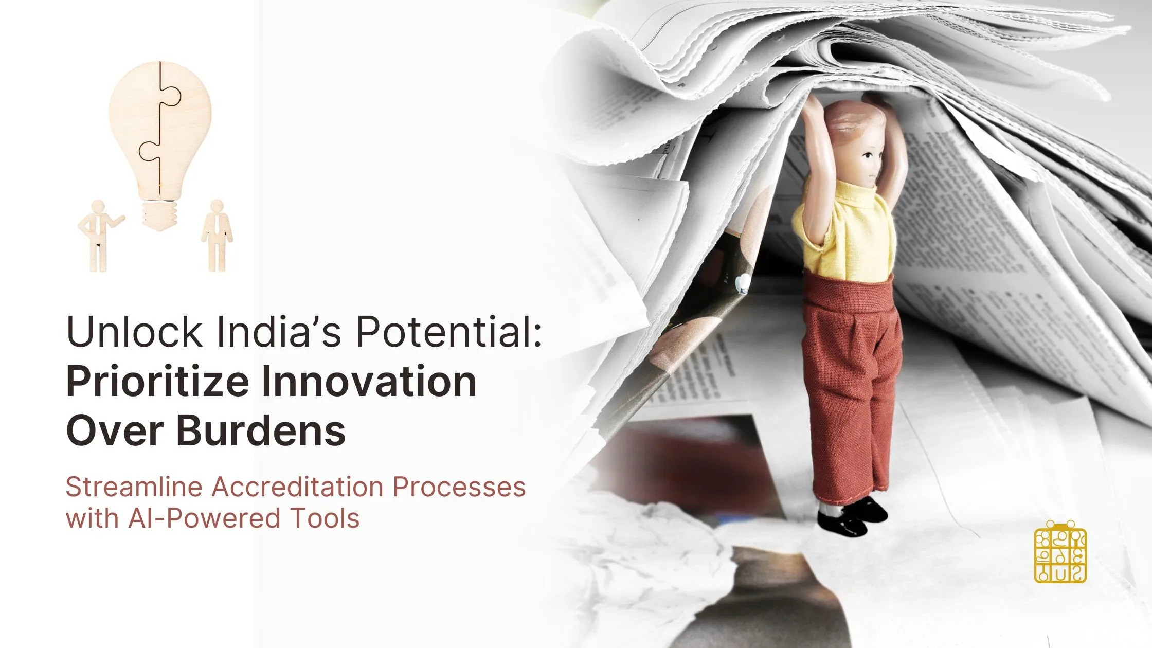 Unlocking India’s Potential Prioritize Innovation Over Accreditation Burdens